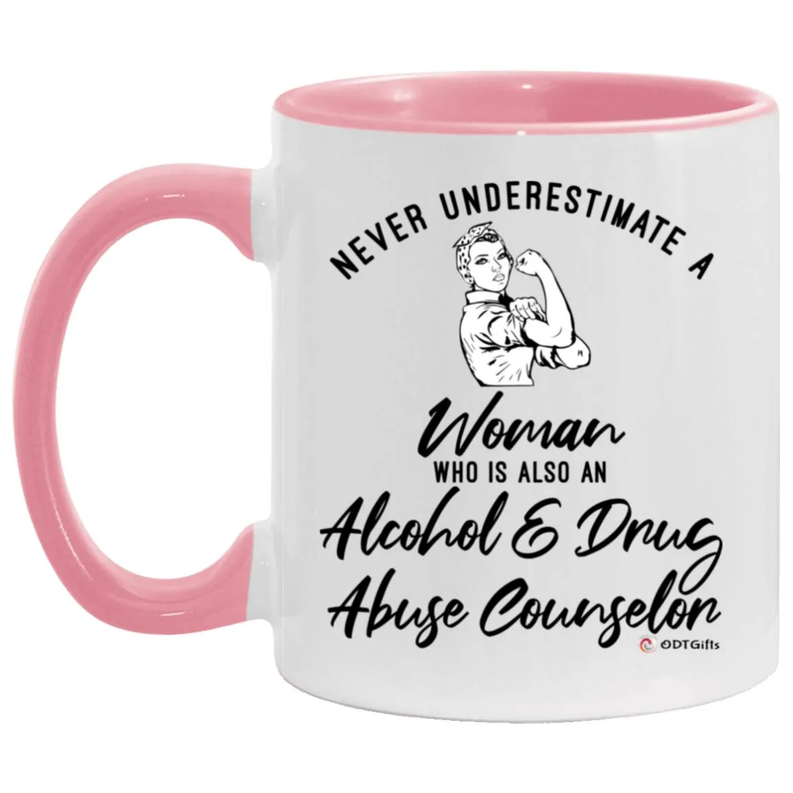 Alcohol Drug Abuse Counselor Mug Never Underestimate A Woman Who Is Also An Alcohol Drug Abuse Counselor Coffee Cup Two Tone Pink 11oz AM11OZ